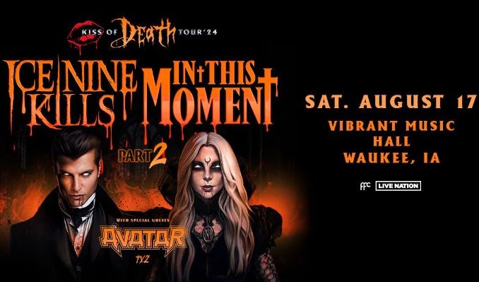 More Info for Ice Nine Kills & In This Moment: Kiss Of Death Part 2